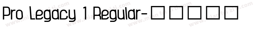 Pro Legacy 1 Regular字体转换